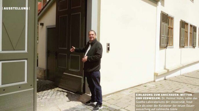 EINLADUNG ZUM ANSCHAUEN. MITTUN UND VERWEILEN: Dr. Helmut Hühn, Leiter des Goethe-Laboratoriums der Universität, freut sich als einer der Kuratoren der neuen Dauerausstellung auf zahlreiche Gäste
